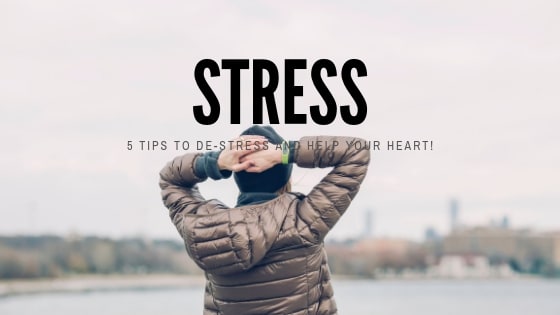 Stressing more that what you can handle? Here are 5 tips to de-stress and help your heart! - Smile Delivery Online