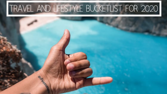 Travel & Lifestyle Bucket List For 2020 + My 2019 Review - Johnny's Traventures