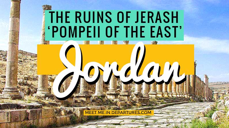 Ruins of Jerash, Jordan - Visiting Pompeii of the East