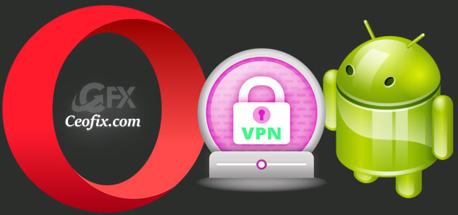 Telefonda Opera Browser ile Dahili VPN Kullan