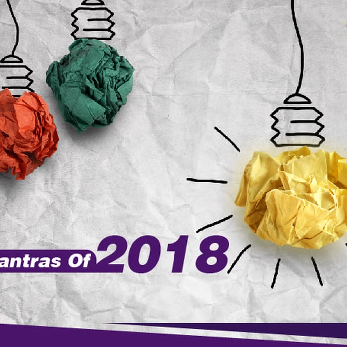 4 Online Marketing Mantras That 2018 Taught Us