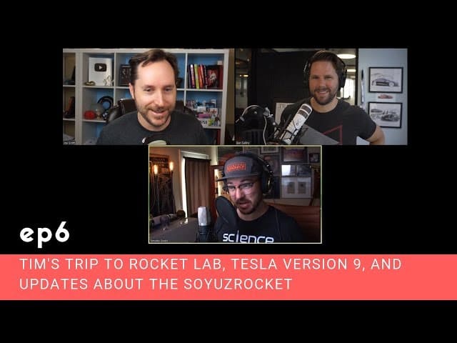 Ep 6 - Tim Visits Rocket Lab in New Zealand, Tesla Dashcam Explained, and Soyuz Rocket Failure