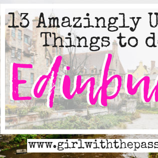 13 Awesomely Unusual Things to do in Edinburgh - Girl With The Passport