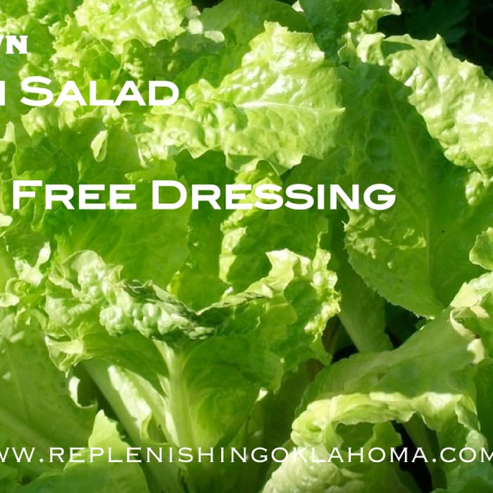 Homegrown Garden Salad with Gluten Free Salad Dressing - Replenishing Oklahoma