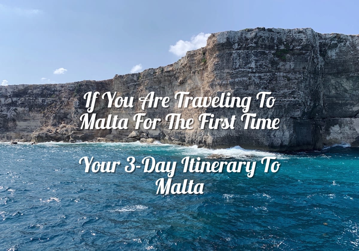 IF YOU ARE TRAVELLING TO MALTA FOR THE FIRST TIME