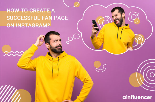 How to create a successful fan page on Instagram?