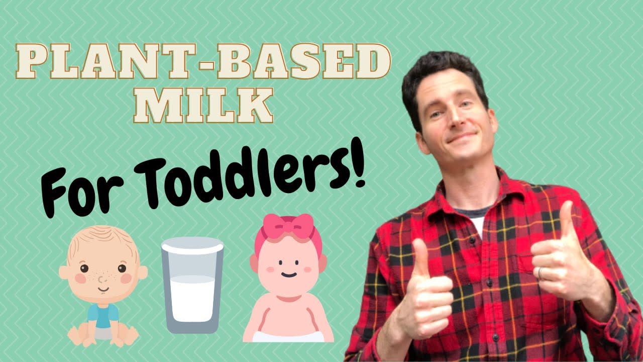 Plant Based Milk for Toddlers! (Soy Milk, Almond Milk, Coconut Milk for Toddlers)