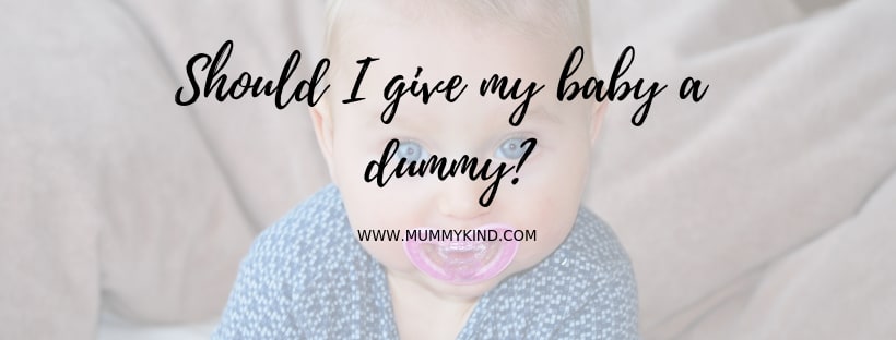 Should I give my baby a dummy?