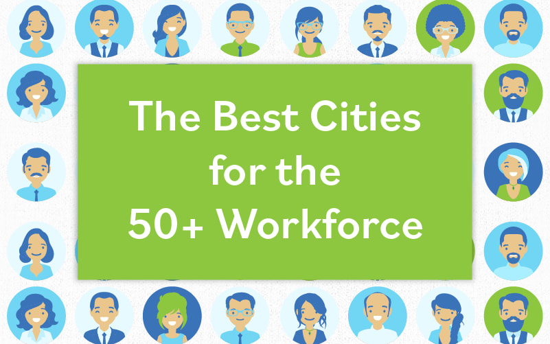 The Top Cities & Best States For Older Workers