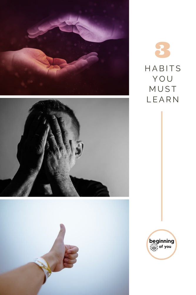 3 habits you must learn