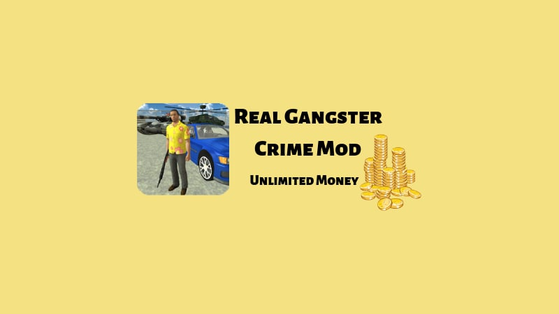 Real Gangster Crime Mod Apk [Unlimited Money]