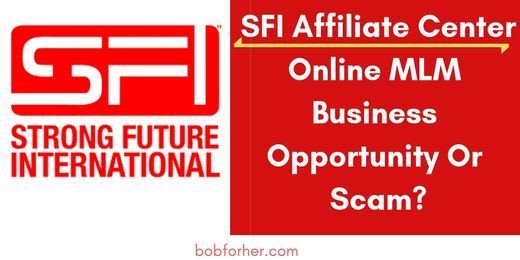 ​SFI Affiliate Center - Online MLM Business Opportunity ​Or Scam?