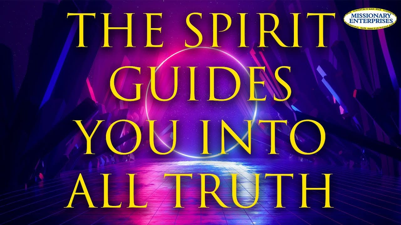 J The Spirit Guides you into All Truth