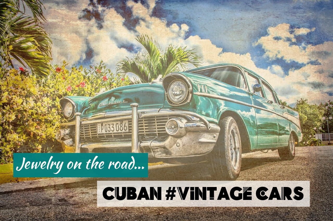 Jewelry on the road: cuban #vintage cars!