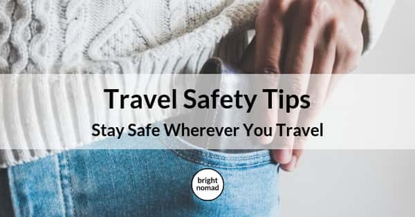 Travel Safety Tips - Essential Advice on How to Travel Safely