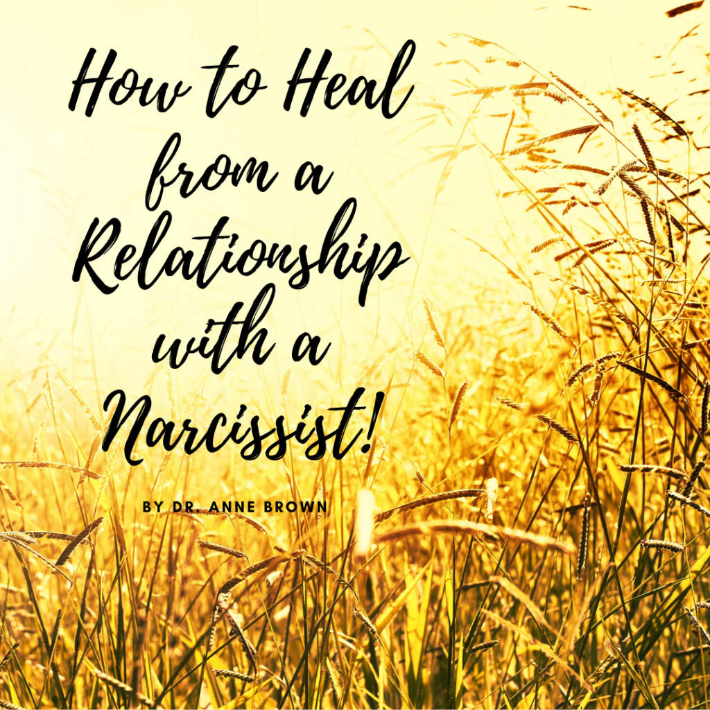 How To Heal From A Relationship With A Narcissist!