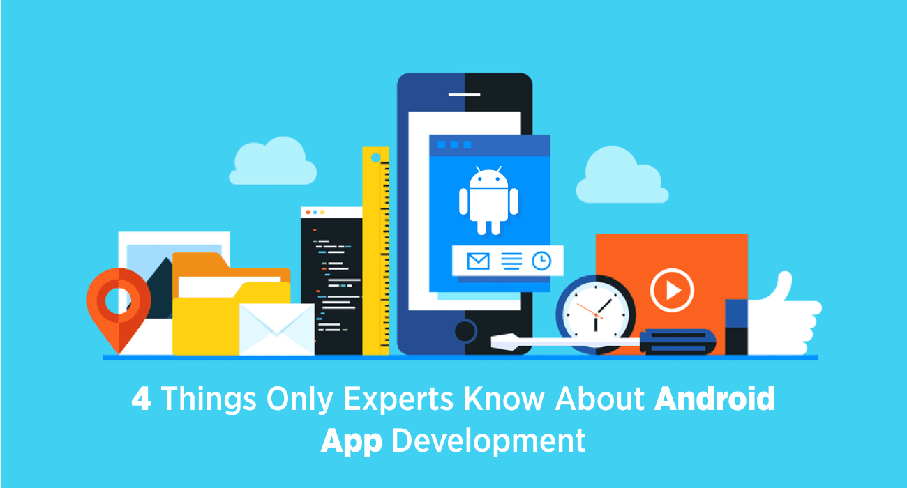4 Things Only Experts Know About Android App Development - Techcronus Business Solutions Pvt Ltd Blog