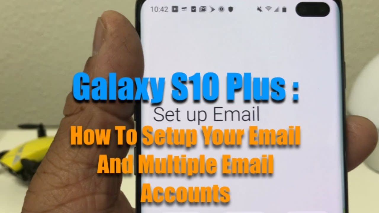 Galaxy S10 Plus: How To Setup Your Email And Multiple Email Accounts.