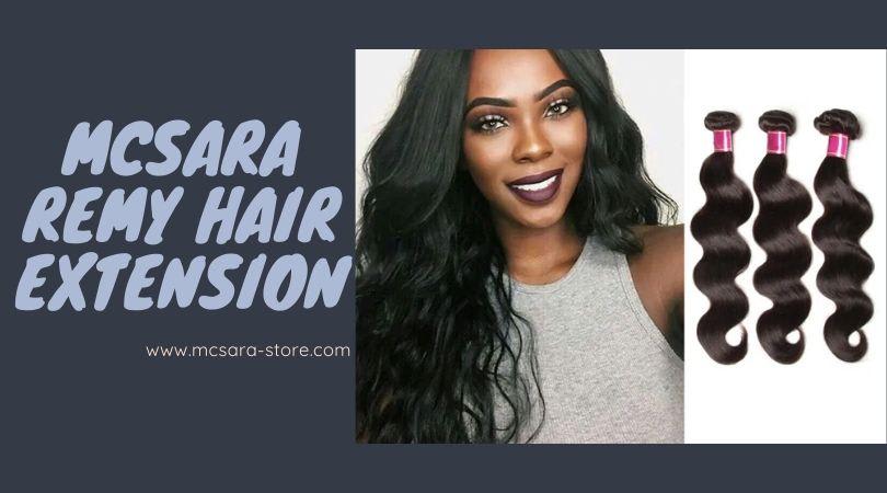 MCSARA Remy Hair Extension: Be a smart consumer