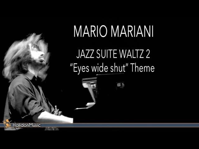 Mario Mariani - Jazz Suite No. 2: Waltz "Eyes Wide Shut Theme" (The Soundtrack Variations) | Piano