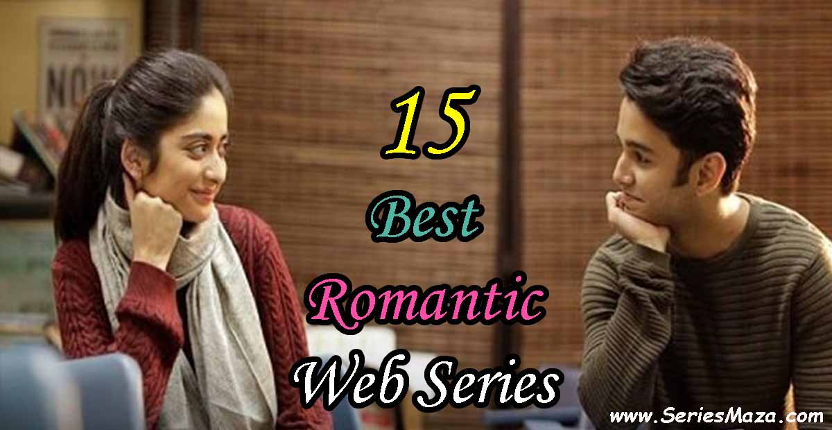 15 Best Romantic Web Series (2020): Must Watch