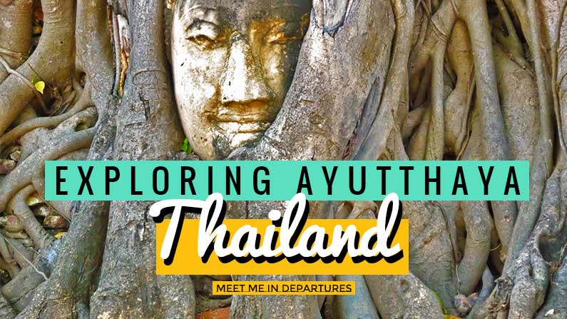 Visiting The Ruins of Ayutthaya Temples - The Ancient Kingdom of Siam, Thailand