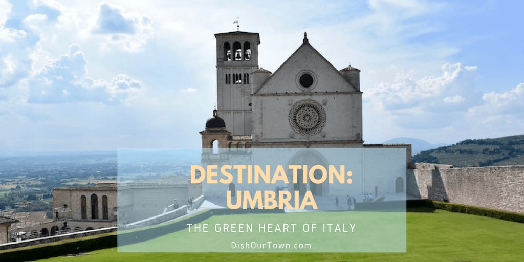 Destination: #Umbria. The Green Heart of #Italy via DishOurTown.com #travel