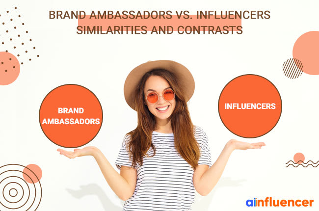 Brand ambassadors vs. influencers: similarities and contrasts