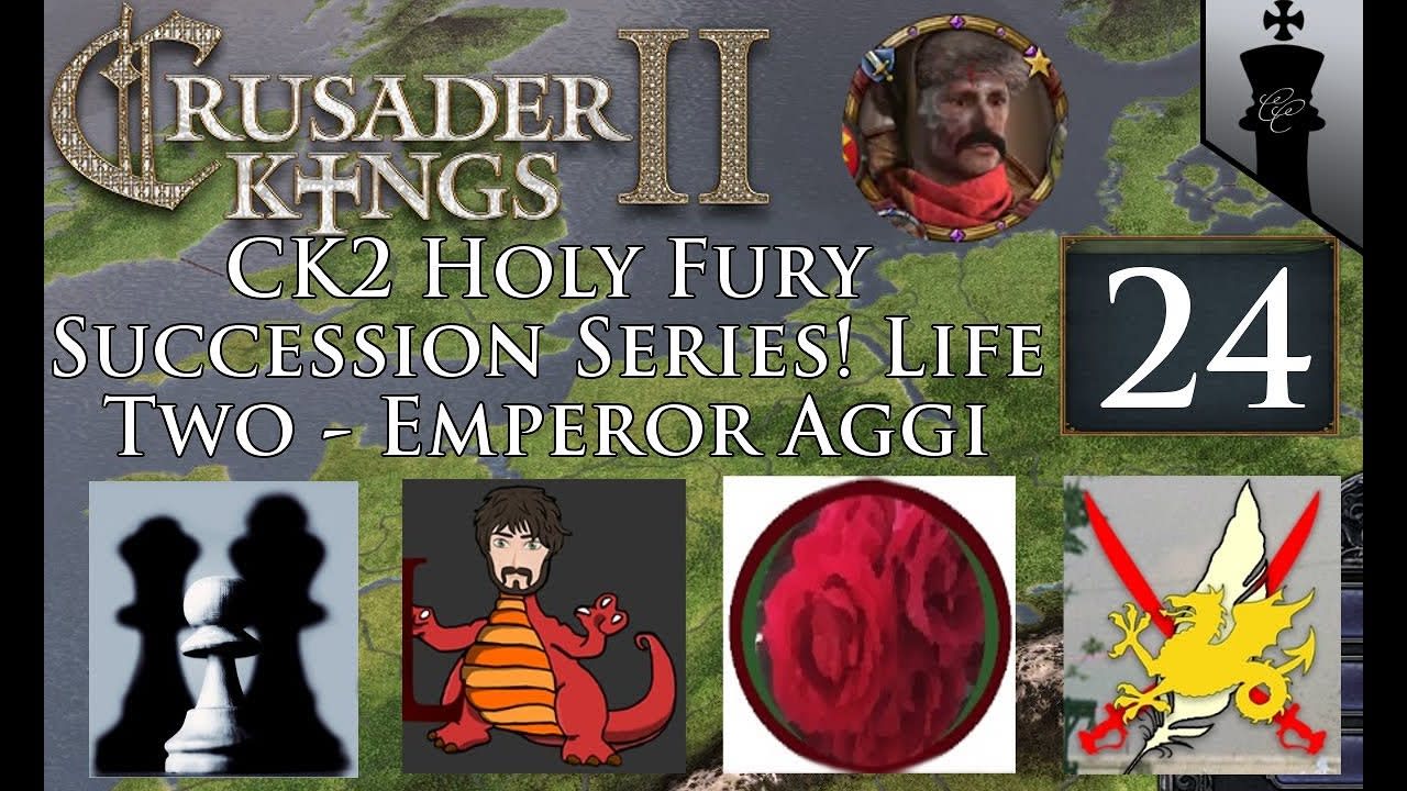 CK2 Holy Fury Succession Series! Life one - Emperor Aggi - Part 24
