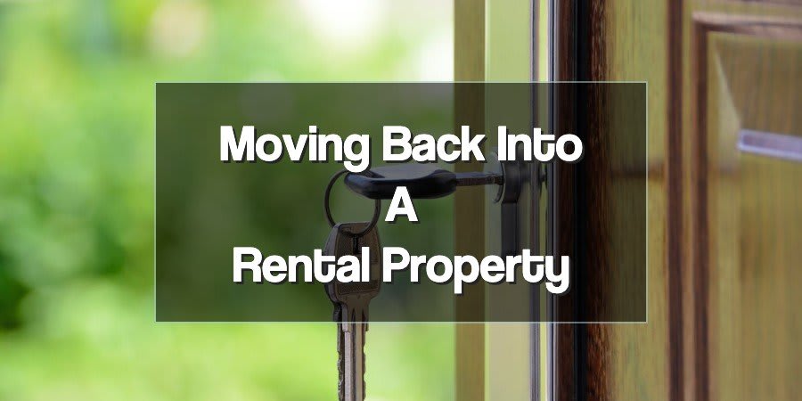 We're Moving Back Into Our Rental Property