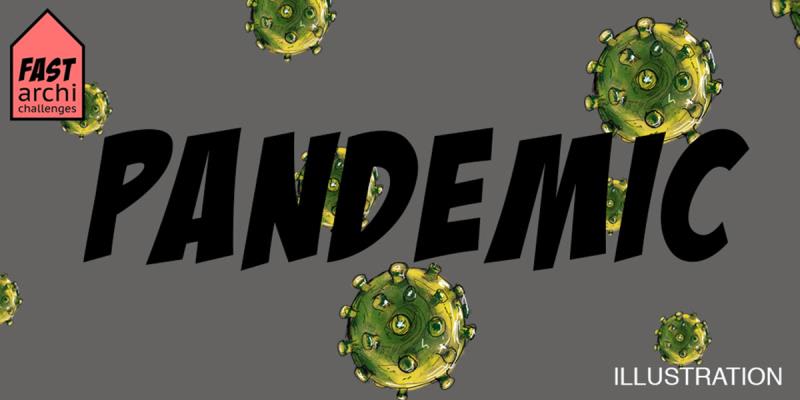 Call for registrations to Fast Archi Challenges 1st edition Pandemic competition