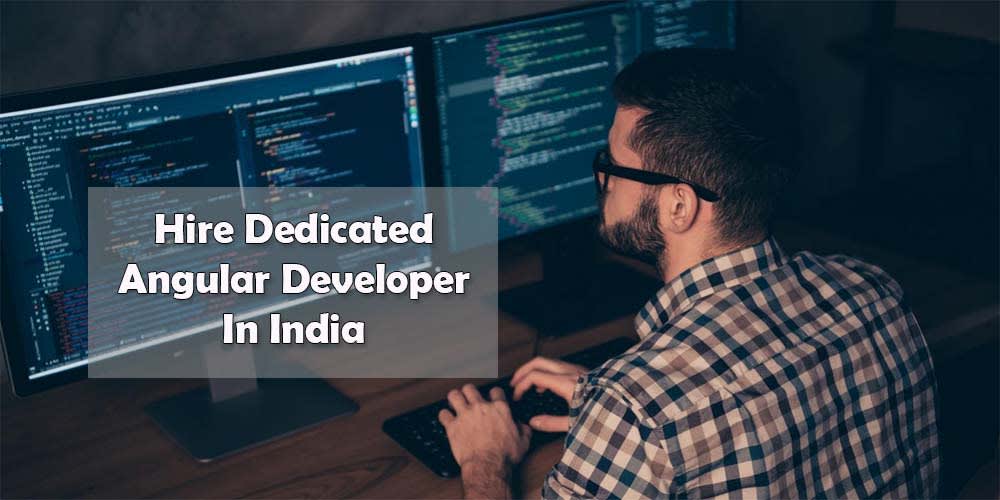 Hire Dedicated Angular Developer - Top AngularJS Developers India