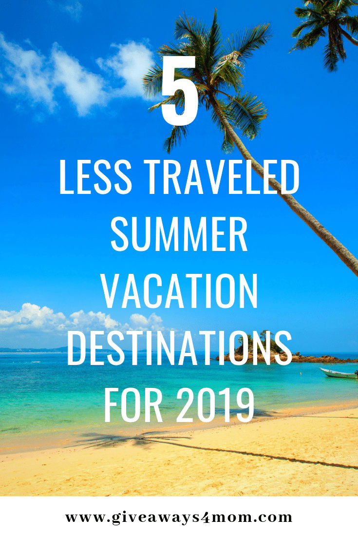 Less Traveled Summer Vacation Destinations for 2019