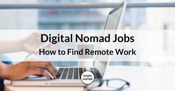 Digital Nomad Jobs - How To Find Remote Work & Freelance Gigs