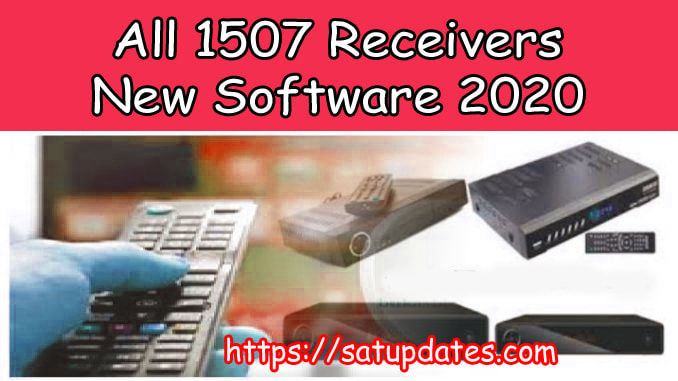 All 1507 Receivers New Software 2020