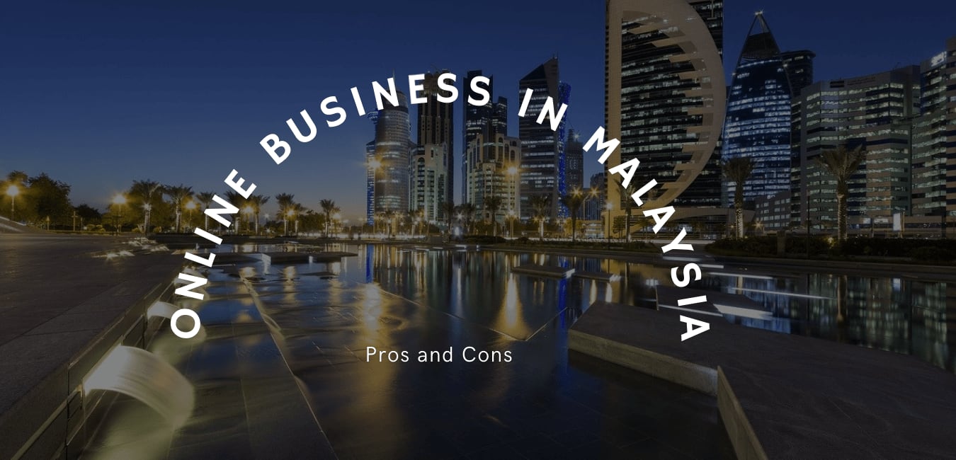Opportunities for Online Business in Malaysia with Pros and Cons