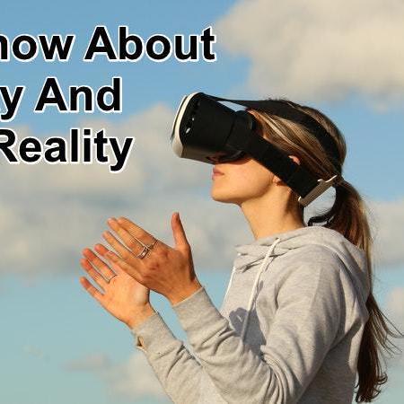 Things To Know About Virtual Reality And Augmented Reality
