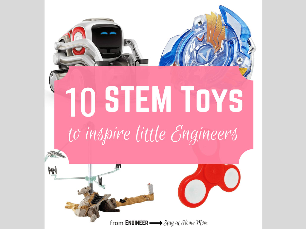 10 STEM Toys to Inspire Little Engineers - From Engineer to SAHM