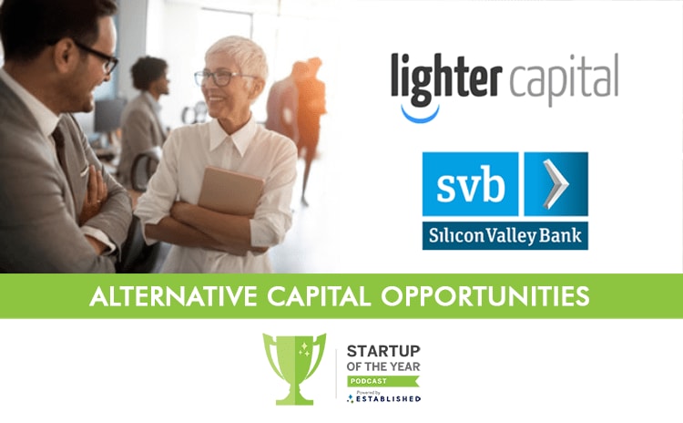 Startup of the Year Podcast #0018 - Alternative Capital Opportunities for Startups