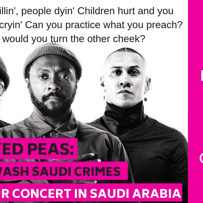 Tell the Black Eyed peas: cancel your concert in Saudi Arabia