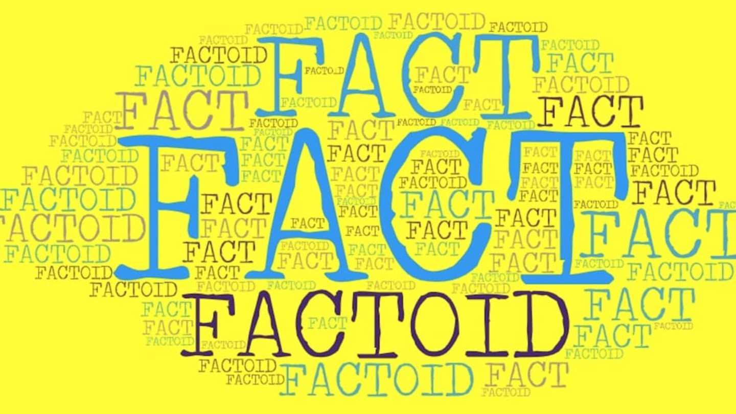 What’s the Difference Between a Fact and a Factoid?