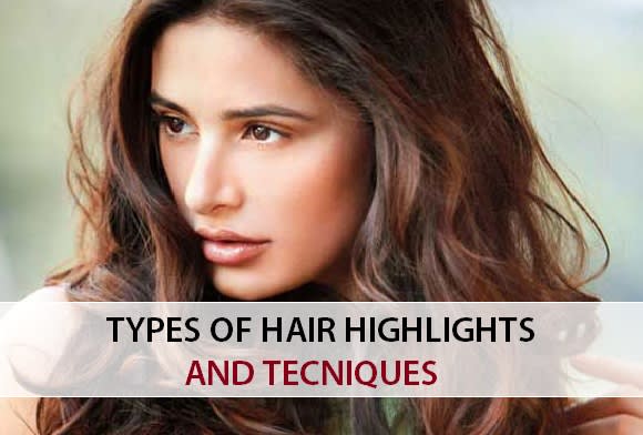 Different Types of Hair Highlights and Techniques