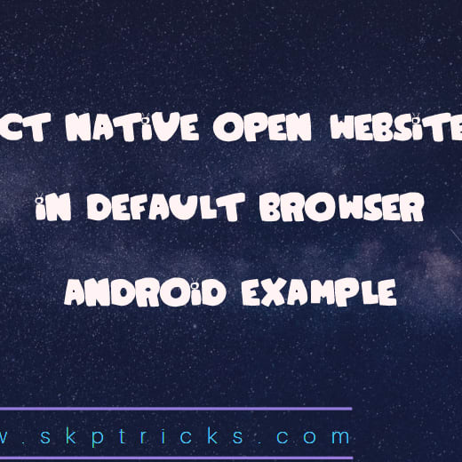 React Native open website URL in default browser Android Example