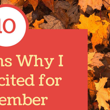 10 Reasons Why I am Excited for September