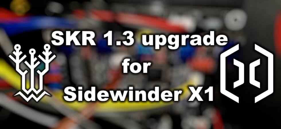 SKR 1.3 Upgrade For Sidewinder X1