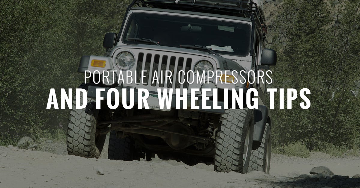 Portable Air Compressors and Four Wheeling Tips