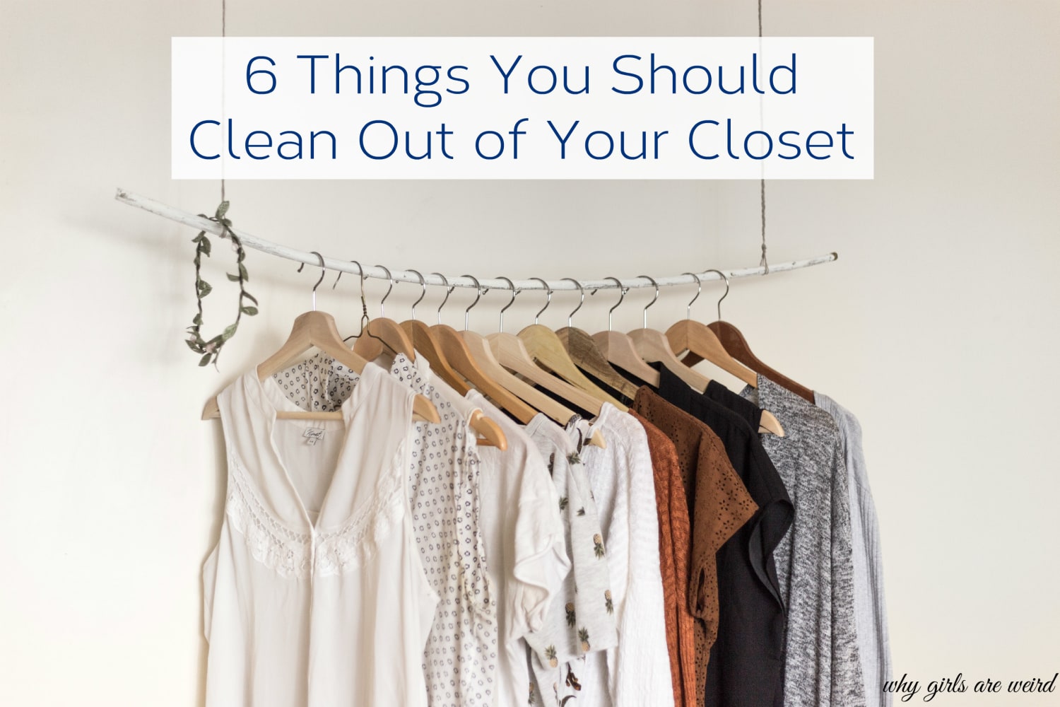 6 Things You Should Clean Out of Your Closet