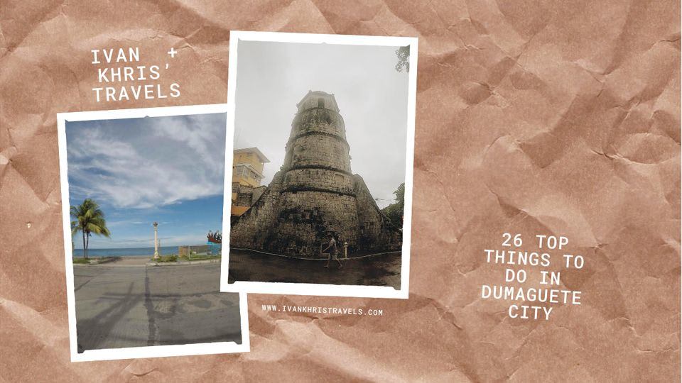 26 Best Things to Do in Dumaguete City