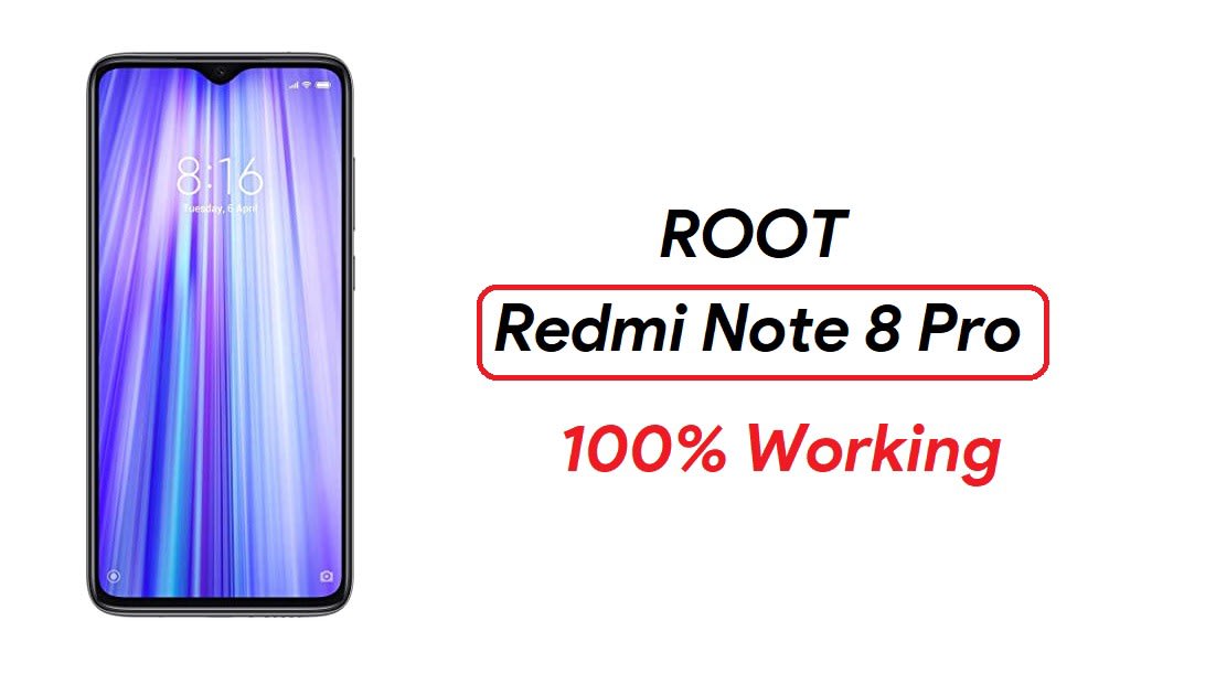How to Root Redmi Note 8 and Redmi Note 8 Pro [Working Guide]