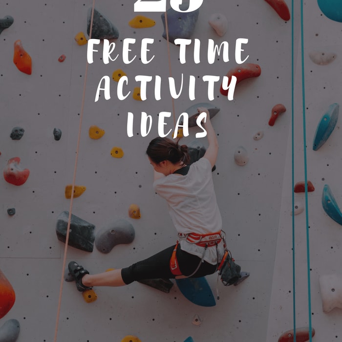 25 Free Time Activity Ideas